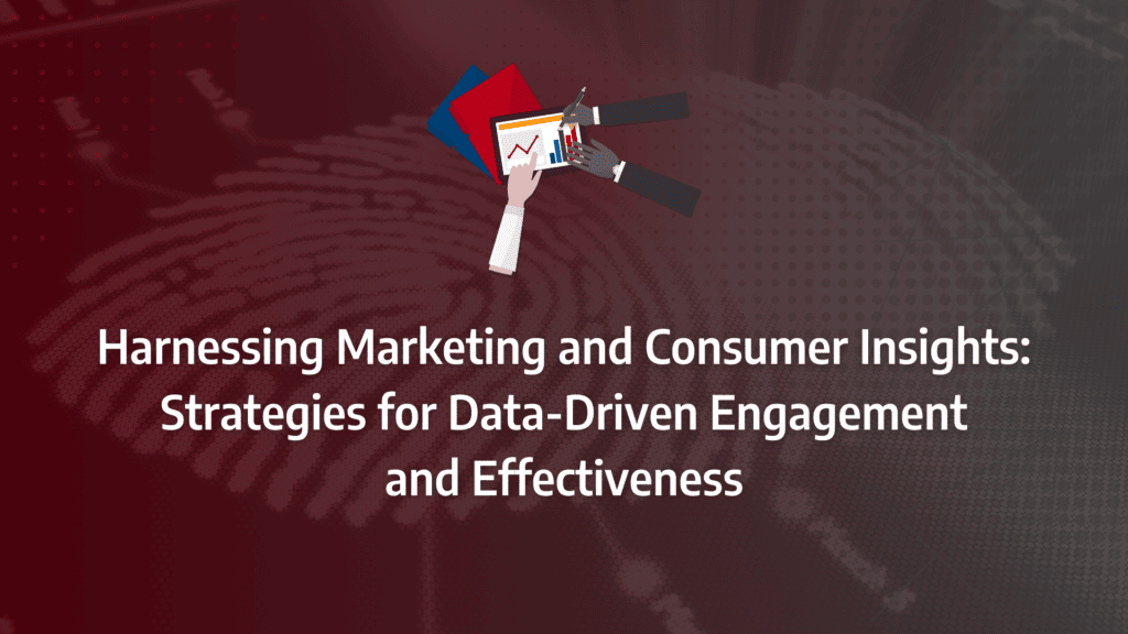 Generating a Competitive Advantage Through Analysis of Consumer and Market Insights: strategy framework diagram for customer insight marketing, consumer marketing analytics, consumer behaviour, marketing insights