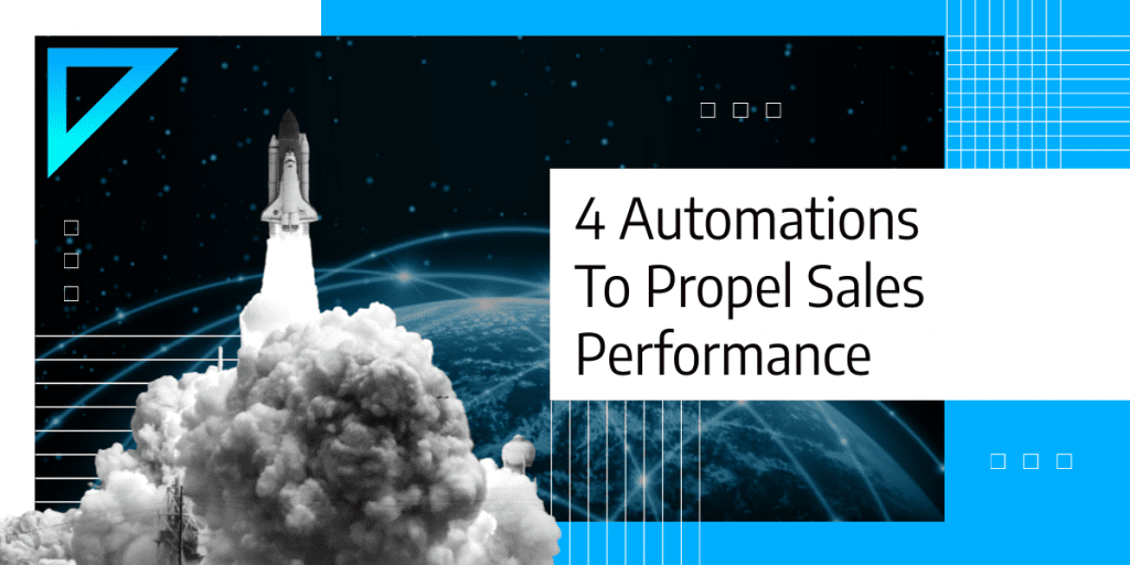4 Automations To Propel Sales Performance