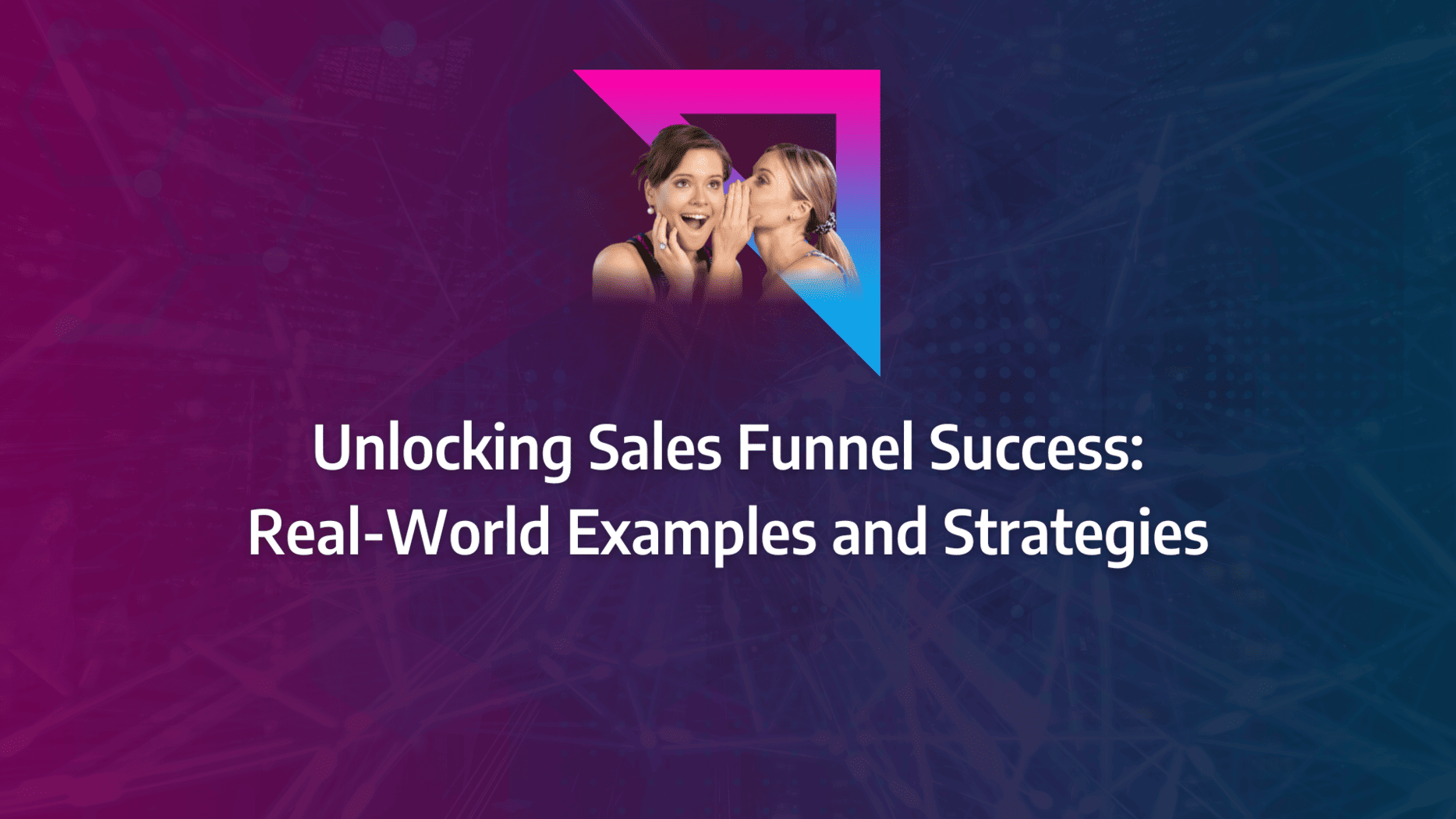 Utilising Real-World Sales Funnel Strategies to Optimise Your Sales Funnel Performance: strategy framework diagram for sales forecasts, sales funnel strategy upselling and cross selling, sales funnel optimisation