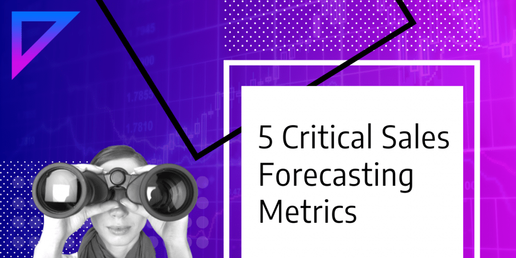 5 Critical Sales Forecasting Metrics Blueprint