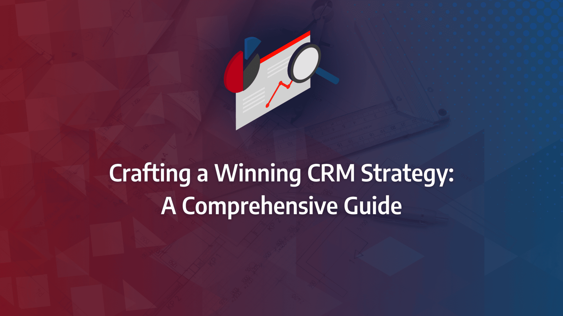 Implementing a CRM Strategy for B2B SaaS to Improve Business Performance: strategy framework diagram for crm strategy framework, crm marketing strategy, crm strategy development, crm strategy goals