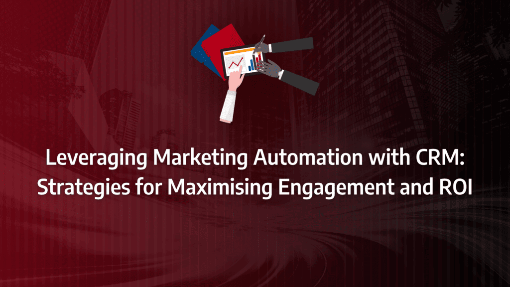 Utilising CRM Automation Software to Supercharge and Streamline Marketing Processes: strategy framework diagram for crm automation software, crm automation benefits, crm automation testing, crm automation
