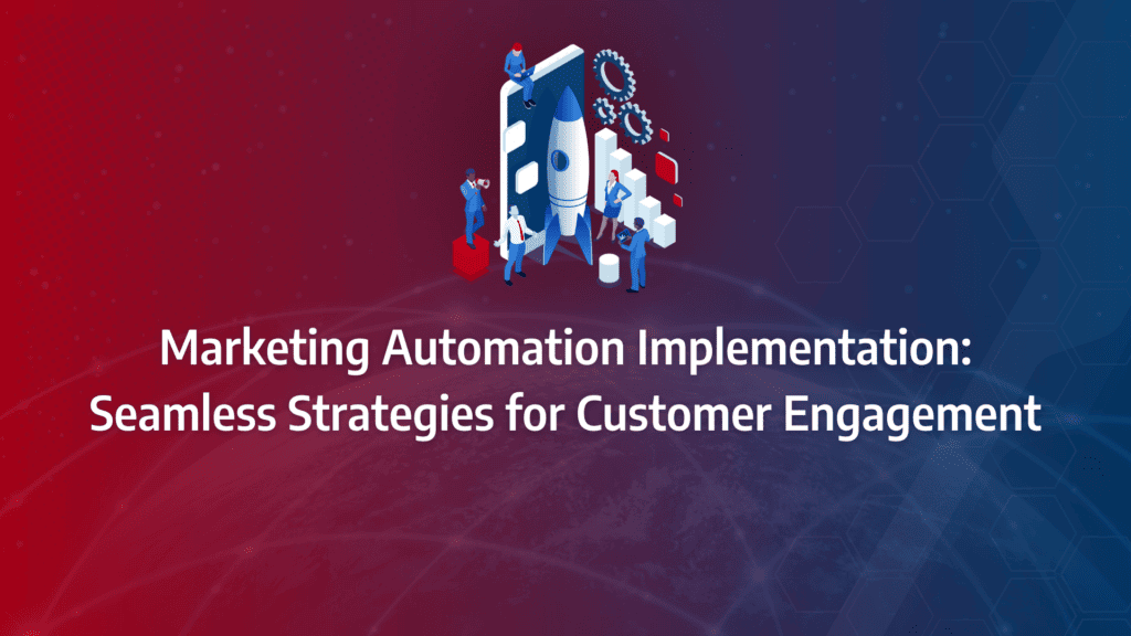 Implementing Your Marketing Automation Program to Supercharge Business Performance: strategy framework diagram for marketing automation process, marketing automation workflow, marketing automation roadmap, digital marketing automation