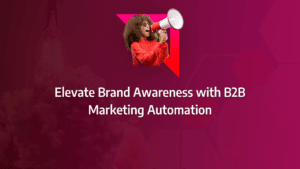 Strategies for Utilising Marketing Automation to Improve Campaign Performance and Boost Brand Awareness: strategy framework diagram for marketing automation strategy, digital marketing automation, campaign automation, b2b marketing automation