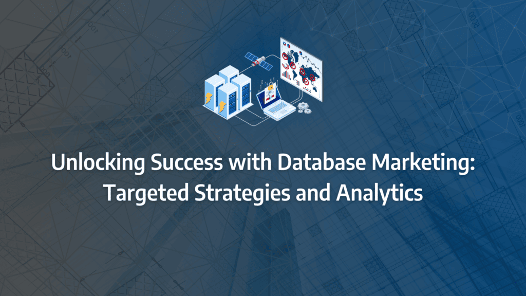 Killer Tactics for Creating Your Database Marketing Strategies & Systems: strategy framework diagram for database marketing campaign, data driven marketing, b2b data marketing, database marketing analytics