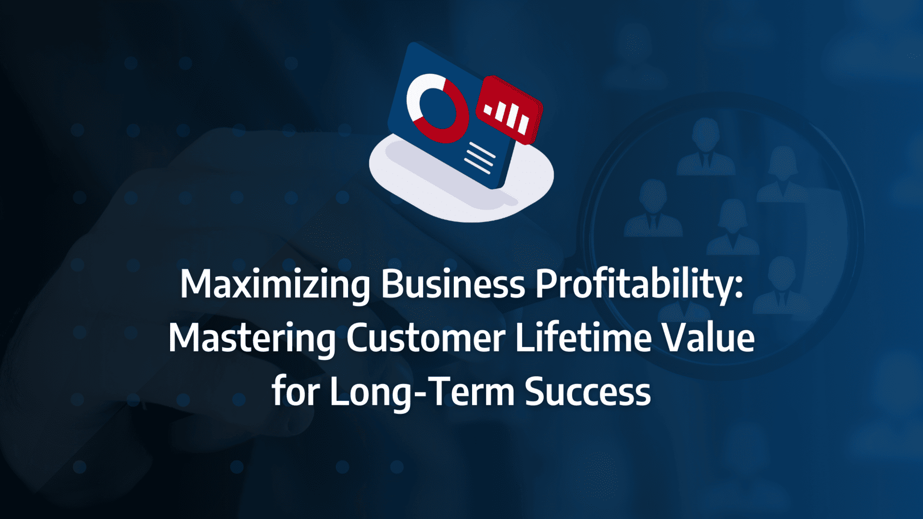 Customer lifetime value: Maximizing business profitability through strategic lifetime value analysis, precise customer lifetime calculations, average value assessment, and comprehensive customer cycle management.: strategy framework diagram for customer lifetime calculation, customer lifetime value analysis, average lifetime value, customer lifetime cycle