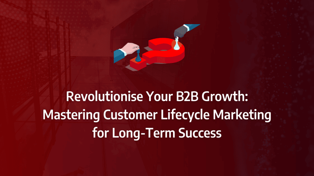 Customer lifecycle marketing: achieving sustainable growth through strategic touchpoint integration, targeted B2B approaches, comprehensive consumer stage analysis, and dynamic marketing strategy development.: strategy framework diagram for customer lifecycle marketing strategy, customer lifecycle marketing touchpoints, consumer lifecycle stages, b2b customer lifecycle marketing