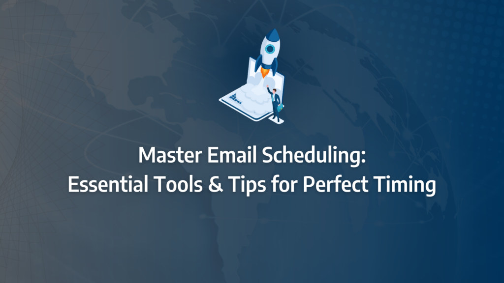 the ultimate guide to email scheduler incorporating email scheduling, sending emails, email time zones
