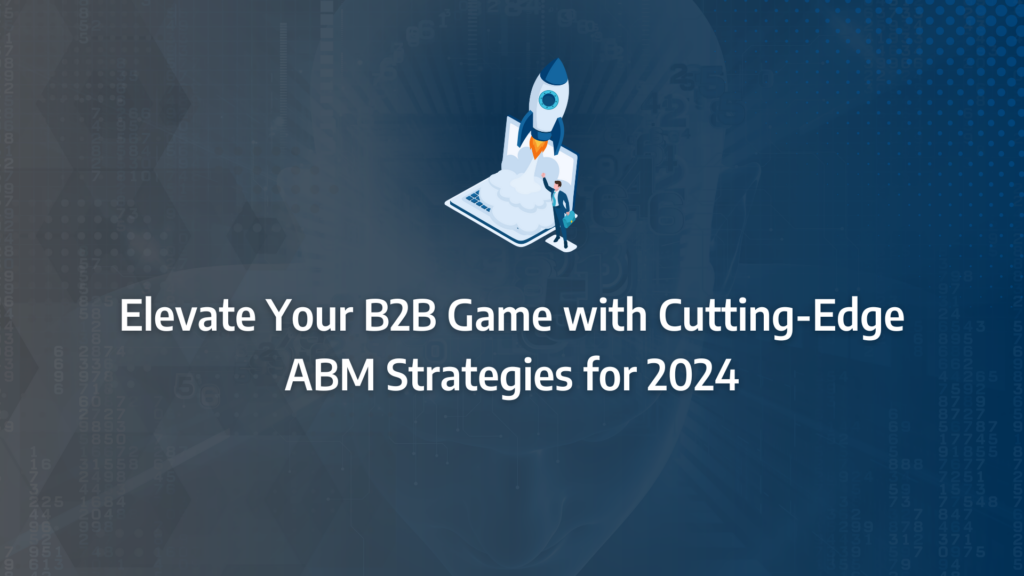 the ultimate guide to abm strategies incorporating account based marketing, target accounts, demand generation, ideal customer, high-value accounts