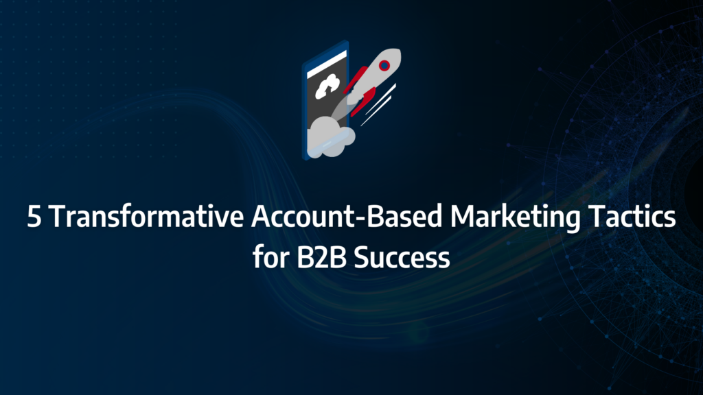 the ultimate guide to account based marketing tactics incorporating target accounts, abm program, sales cycle, buying committee, revenue growth, target account lists