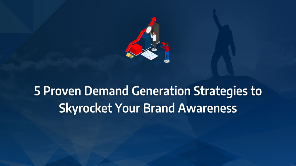 the ultimate guide to demand generation strategy incorporating demand generation strategy, content marketing, brand awareness demand gen, and inbound marketing