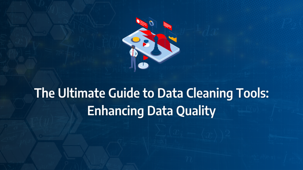 the ultimate guide to data cleaning tools incorporating data scrubbing, data quality, human error, crm data, quality management, data deduplication