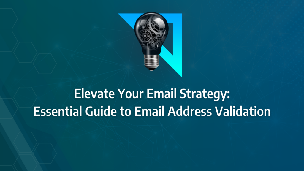 the ultimate guide to email address validation incorporating email checker, bounce rate, sender reputation, validate emails, email deliverability, dns lookup, clean email lists