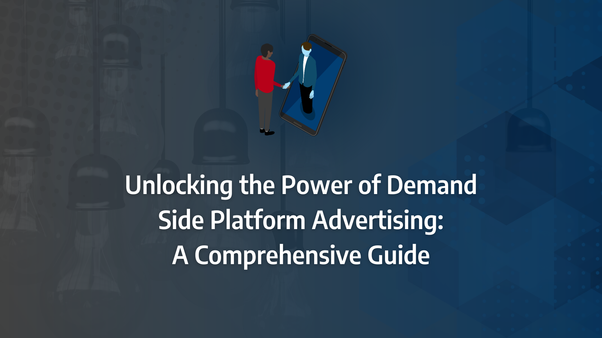 the ultimate guide to demand side platform advertising incorporating time bidding, online advertising, digital advertising, programmatic advertising, dsp advertising, ad server