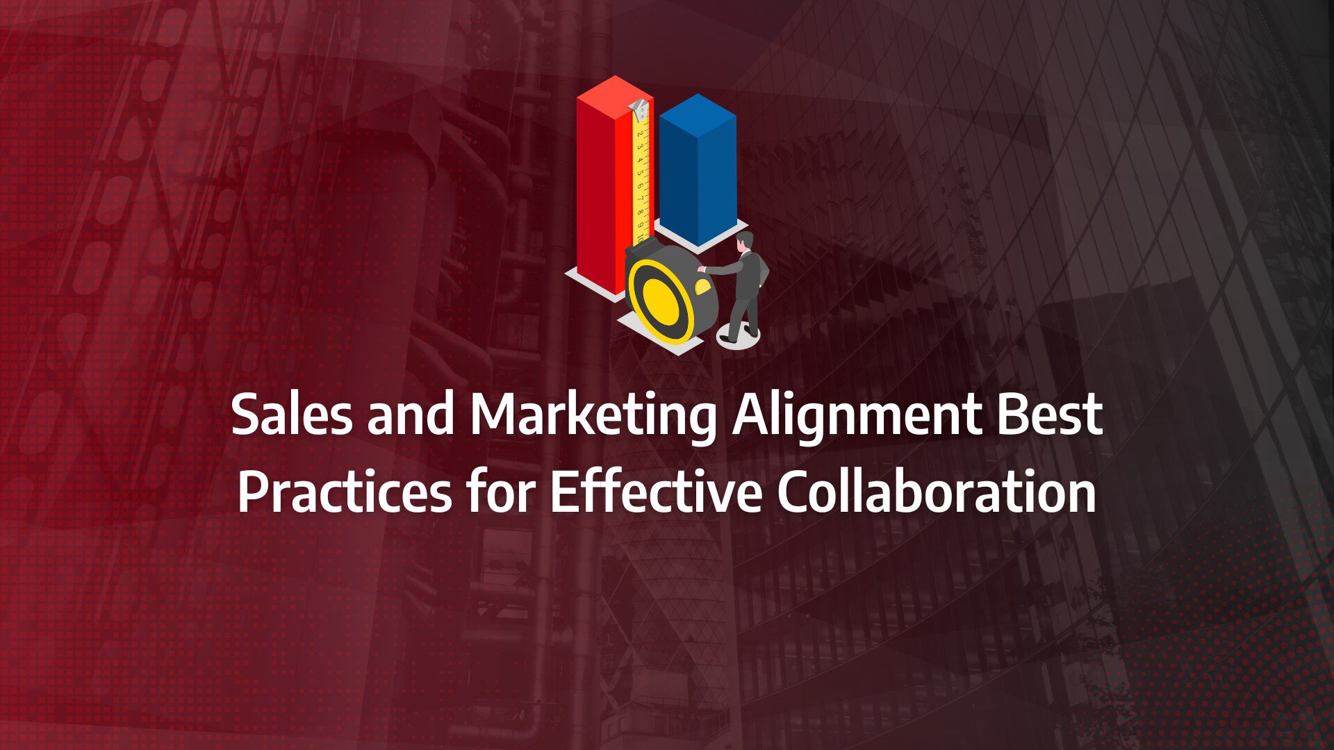 Sales and marketing alignment best practices Sales and Marketing Alignment Best Practices for Effective Collaboration